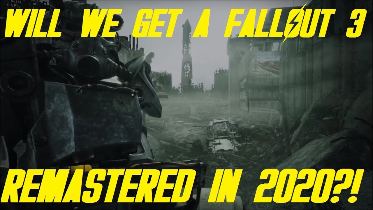 Will We Get A Fallout 3 Remastered In Youtube