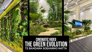 CINEMATIC VIDEO | THE GREEN EVOLUTION T3 BANDARA SOEKARNO HATTA