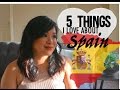 5 Things I Love About Spain