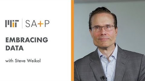 Embracing Data With Steve Weikal | MIT SA+P Data Science in Real Estate Online Short Course