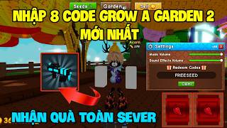 Tổng Hợp 2 Code Grow A Garden 2 Mới Nhất Nhận Nhận Seed Mới + Vật Phẩm Mới Siêu Xịn