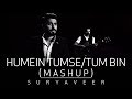 Humein tumse  tum bin mashup  suryaveer