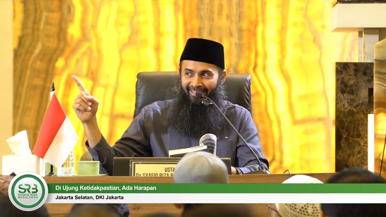 Di Ujung Ketidakpastian, Ada Harapan - Ustadz Dr Syafiq Riza Basalamah, MA