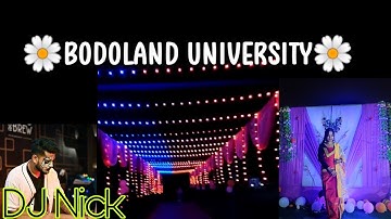 @DJ NICK at Freshman social Day|| Bodoland University|| Kokrajhar|| Bodo vlog || Ep: 4
