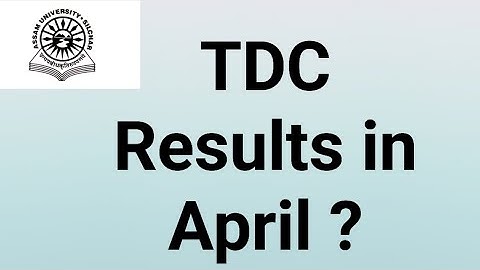 Assam University Silchar|| TDC  Odd Semester Results in April ?? Fully Discussed||