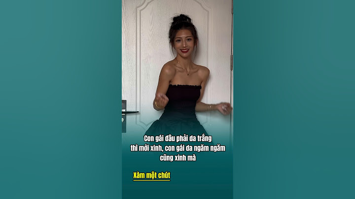 Con gái đâu phải da trắng thì mới xinh, da ngăm ngăm cũng xinh mà.#douyin #bienhinh #trend