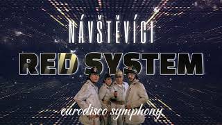 Red System - Návštěvníci (Eurodisco Symphony Version)