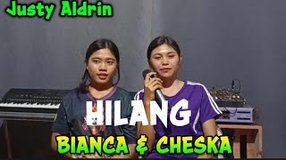 Hilang (Justy Aldrin) - Cover By Bianca Yanis & Cheska Mamuno