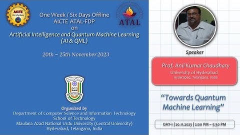 Day-1 Session-2 (Part-1) | ATAL-FDP on AI & QML | Prof. Anil Kumar Chaudhary - UOH | 20.11.2023
