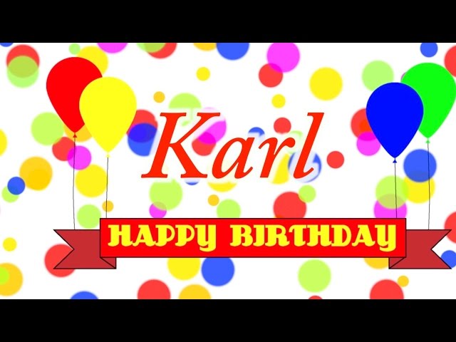 Happy Birthday Karl Song