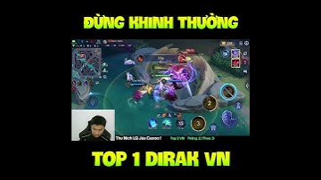 Đừng có khinh thường Top 1 Dirak VN nhé !