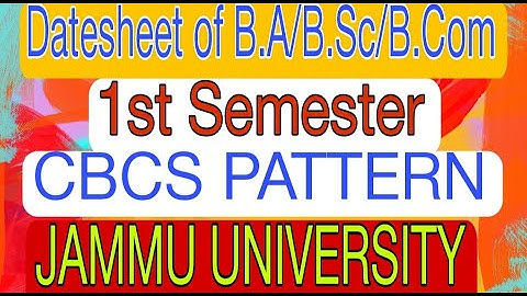 Datesheet of B.A/B.Sc/B.Com 1st Semester Cbcs | Jammu University