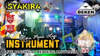 Instrument Terbaru Syakira Lima Menit Lagi Live Pangkalan Benteng WD Rumda And Aldo Rama