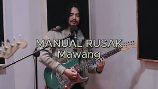 MAWANG - MANUAL RUSAK (Live Session Earonic Studio)