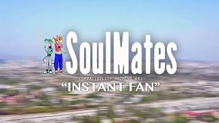 SoulMates - Instant Fan (Official Lyric Video)