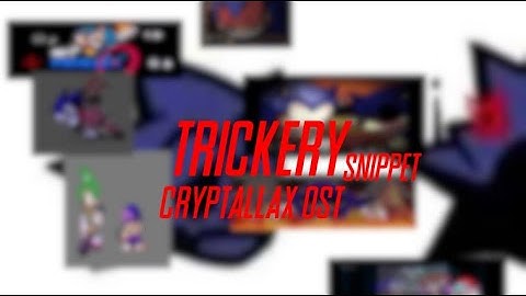 Trickery (Snippet) Leaked - Cryptallax OST