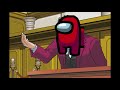 Phoenix Wright plays Among Us (OBJECTION.LOL)