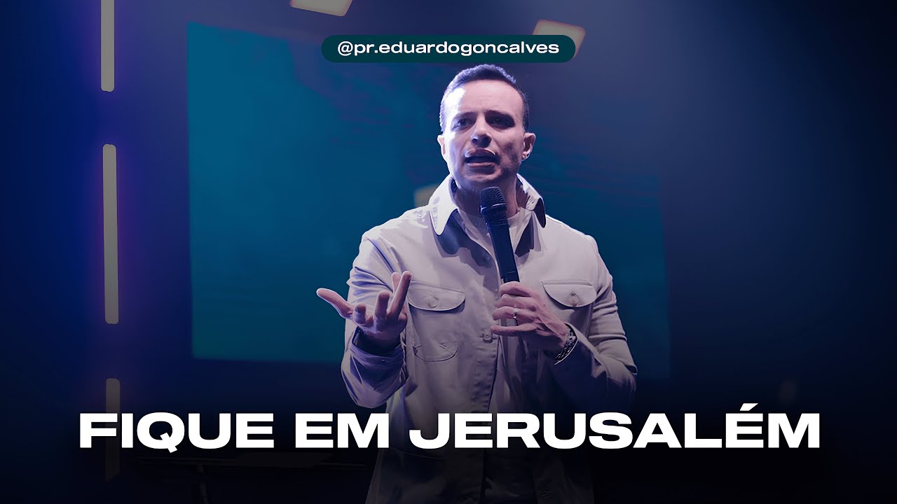 Fique em Jerusalém | Eduardo Gonçalves