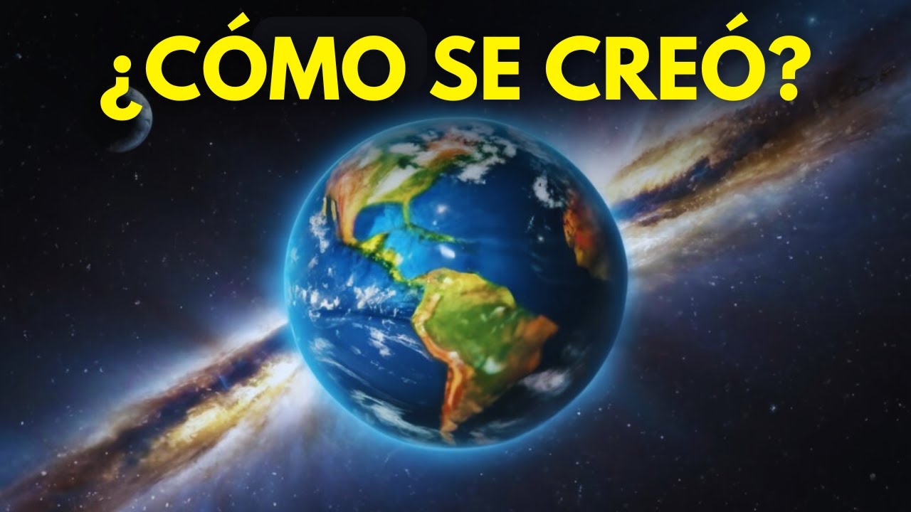 ¿CÓMO SE CREÓ LA TIERRA?🌎 - YouTube
