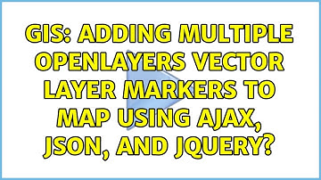 GIS: Adding multiple OpenLayers Vector Layer markers to map using AJAX, JSON, and jQuery?