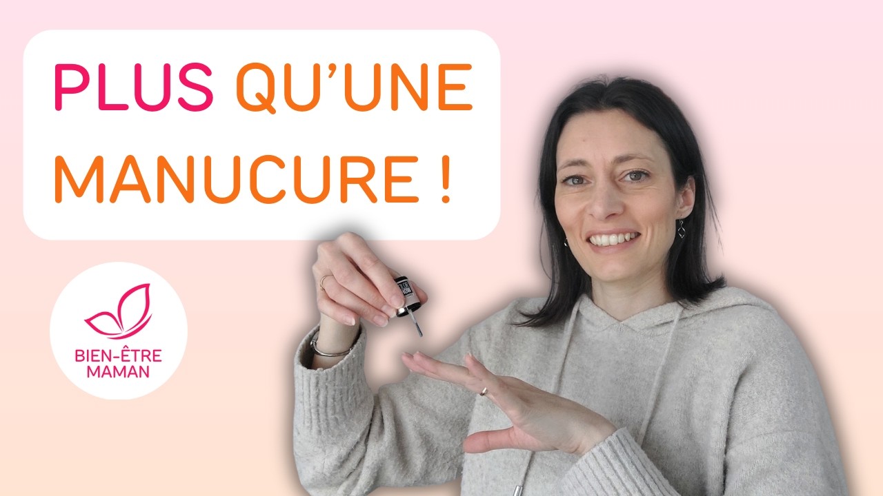 Le bien être d'une maman, c'est pas juste du temps pour se faire les ongles ! 💅