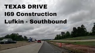 Texas Interstate 69 Corridor Construction - Lufkin Southbound #I69