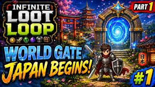 Infinite Loot Loop Full Gameplay - World Gate Normal Part 1 Japan Begins
