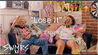 Lose It - SWMRS (sub. Español)