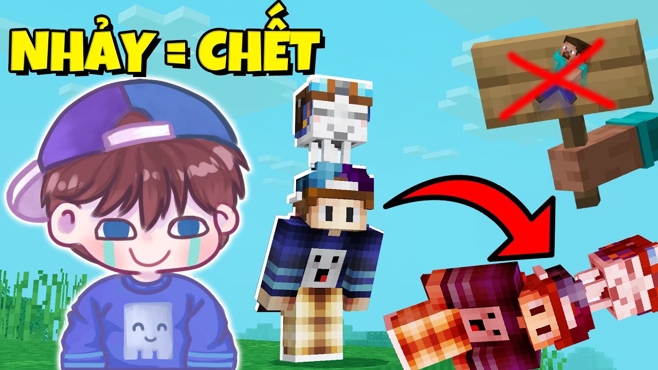 Minecraft...Nhưng NHẢY LÊN = CHẾT !!