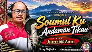 Karaoke Soumul Ku Andaman Tikau by Jamri@Zam