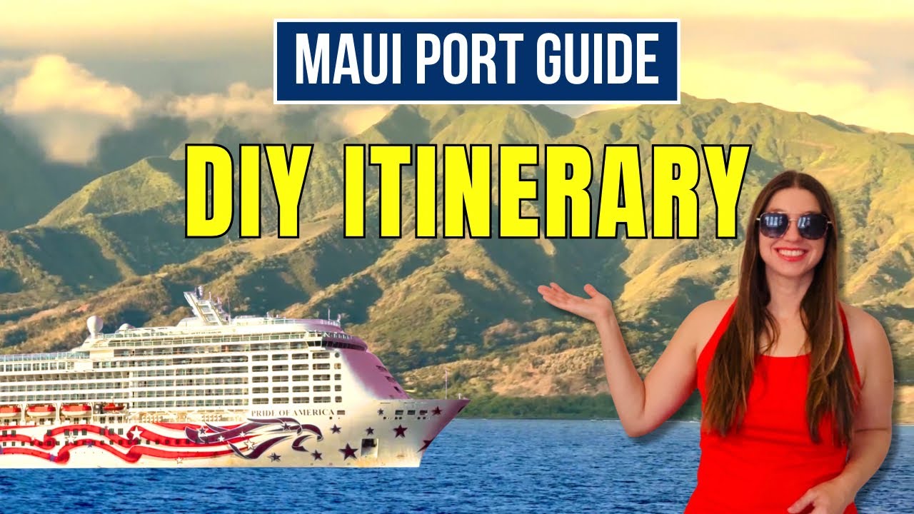 MAUI Port: ULTIMATE DIY Itinerary 🚢 NCL Pride of America