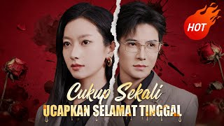 Cukup Sekali Ucapkan Selamat Tinggal (Sulih Suara)  #dramabox #cdrama #ceo