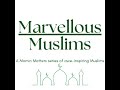 Marvellous muslims episode 1  the jewel of quraish hazrat khadija ra