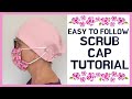 EASIEST TO FOLLOW TUTORIAL-EASY ON THE EARS-Scrub Cap for all Healthcare Professionals.