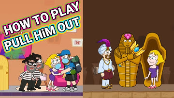 How To Play PULL HiM OUT Game Tips & Guide For All Levels Gameplay Free Android & ios