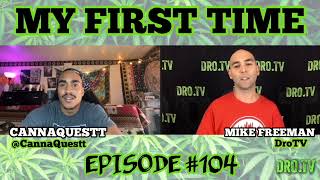 MY FIRST TIME EP#104 PROMO with CANNAQUESTT