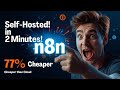 n8n Setup Tutorial (Self-Hosted on VPS) | Install n8n with Docker in 2 Minutes – 77% Cheaper