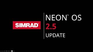 Simrad® NEON™ OS 2.5 Software Update Overview