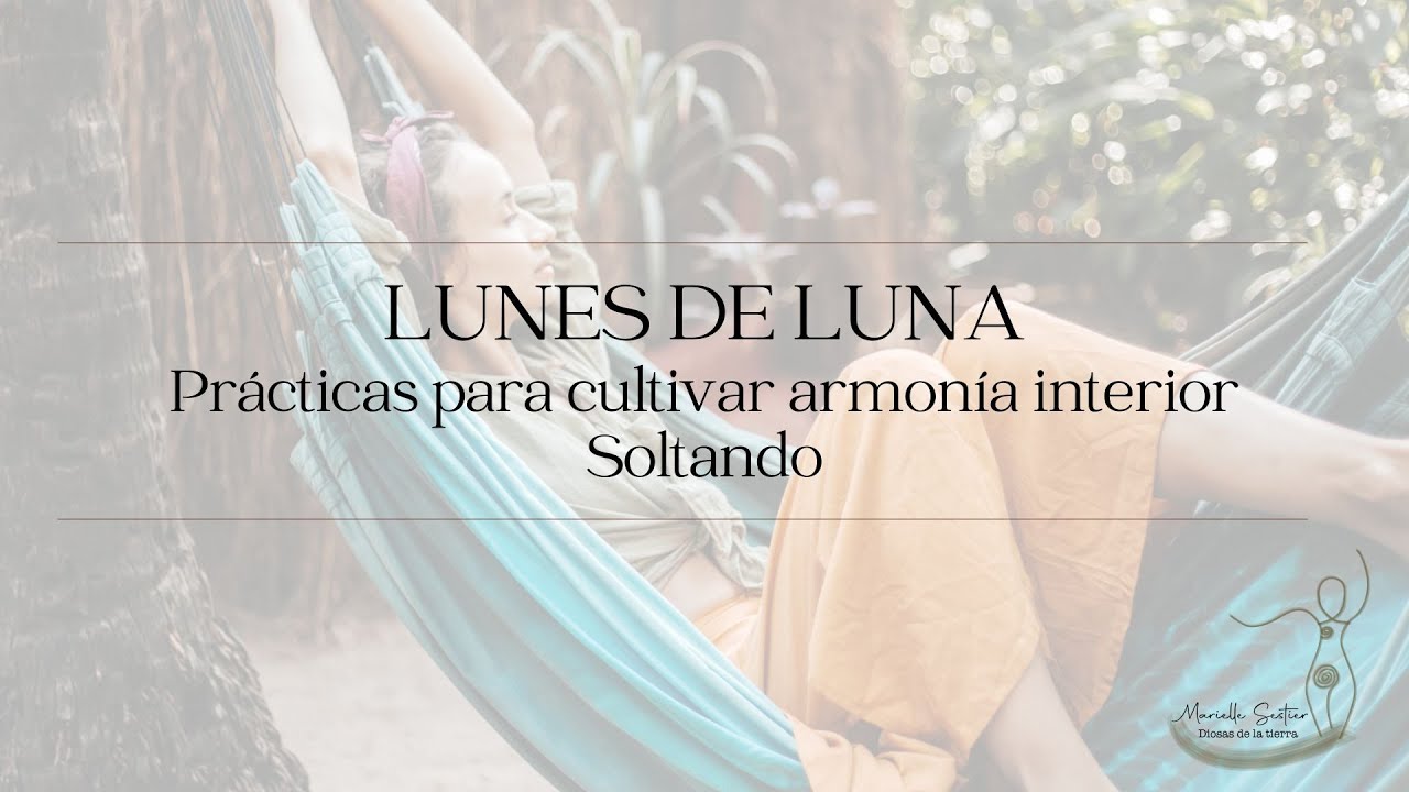 Lunes de Luna - Meguante fin de ciclo A Soltar - YouTube
