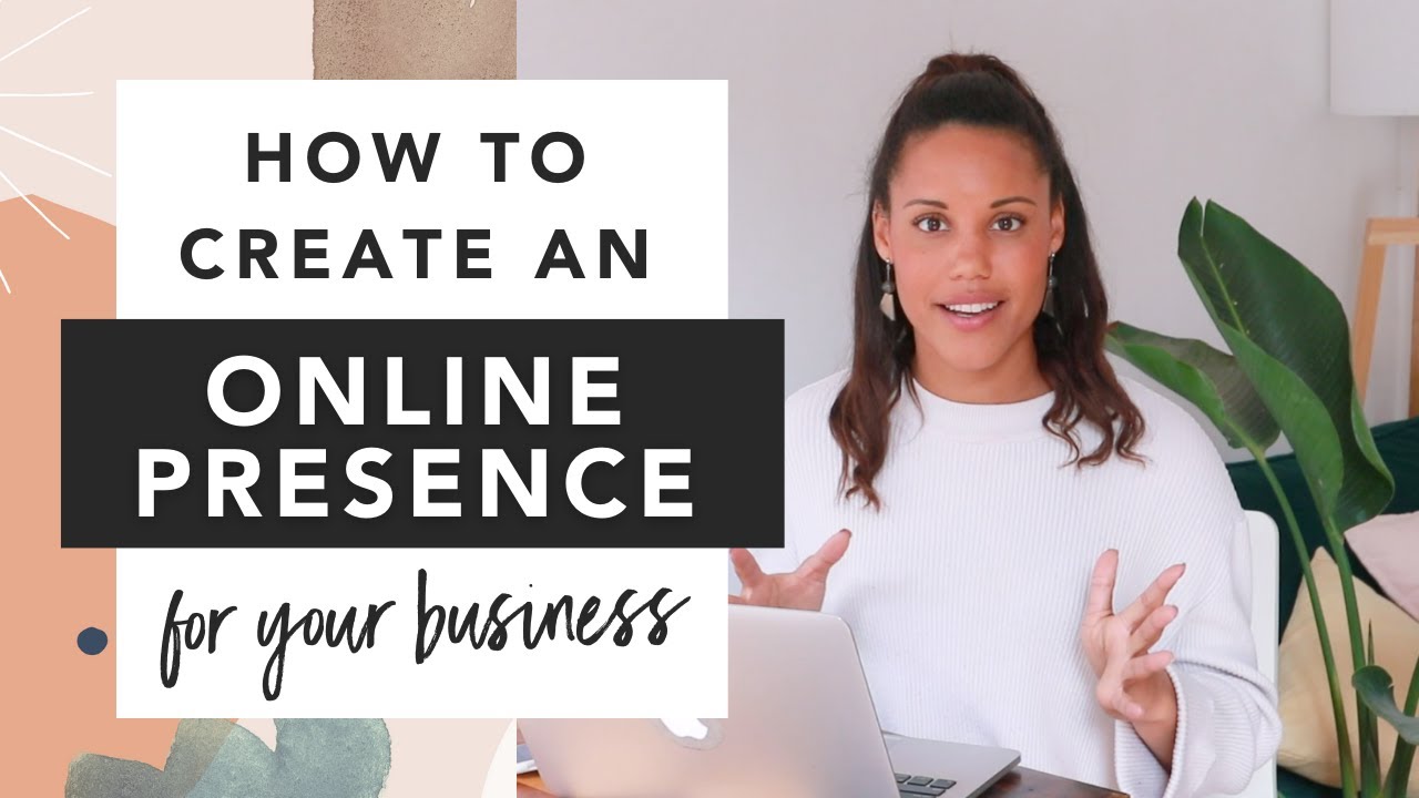 How to Create an Online Presence for Your Business | Top Business Tips ...