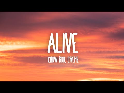 Chow Boò, CRÈME - Alive (Lyrics) [7clouds Release]