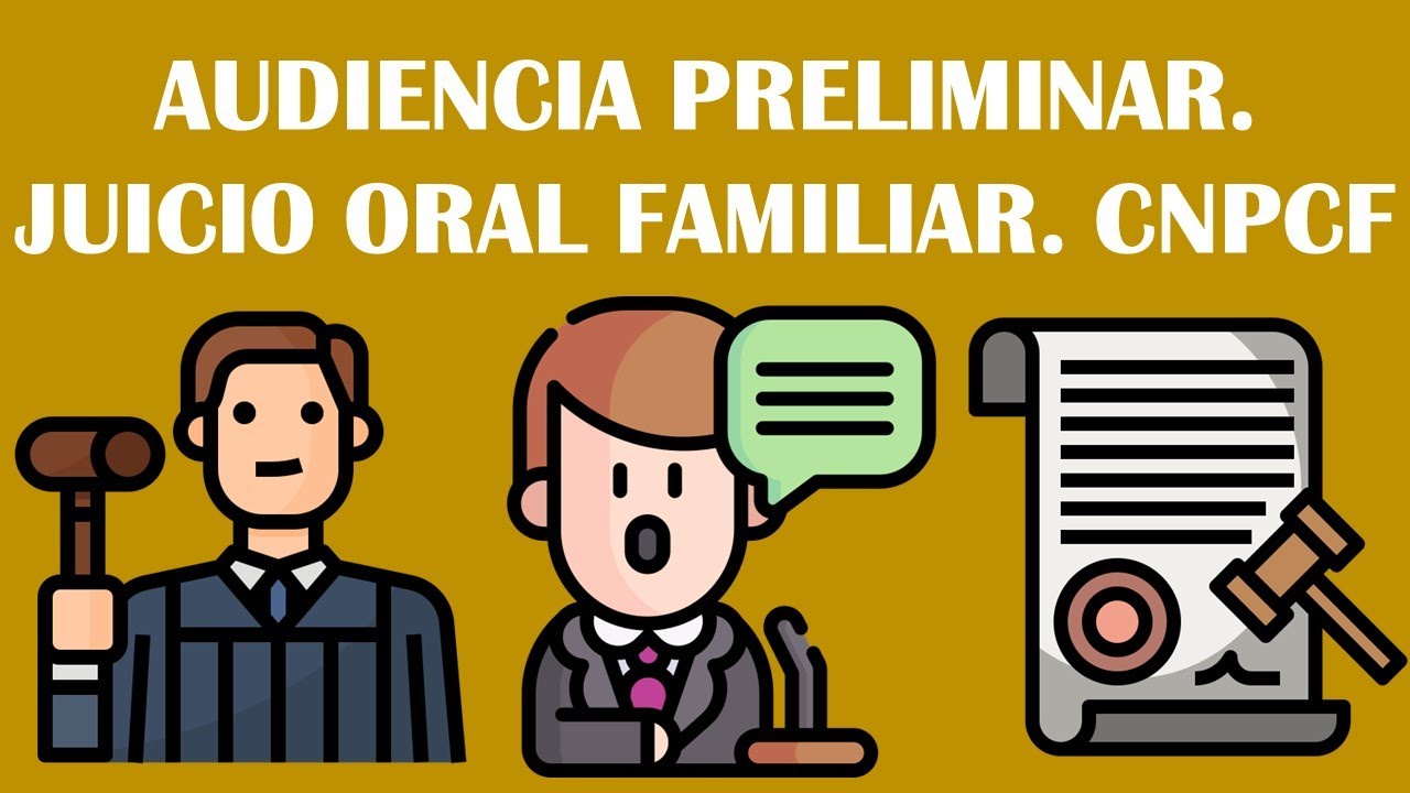 AUDIENCIA PRELIMINAR. JUICIO ORAL FAMILIAR. CÓDIGO NACIONAL DE PROCEDIMIENTOS CIVILES Y FAMILIARES