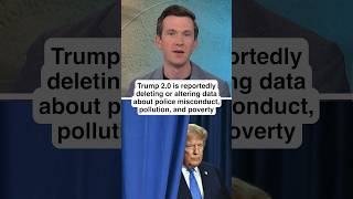 Trump 2 0 is reportedly DELETING or altering data about police misconduct pollution and poverty