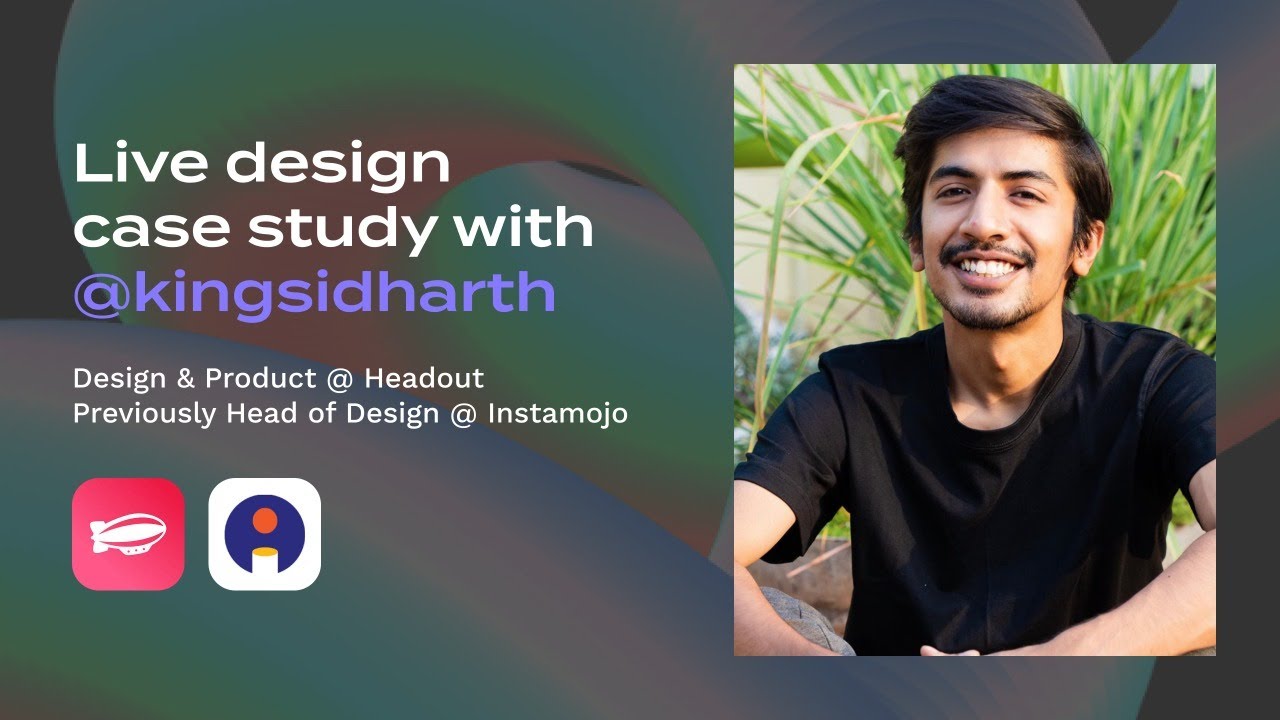 CASE STUDY REVIEW #1 with King Sidharth, Product & Design @ Headout