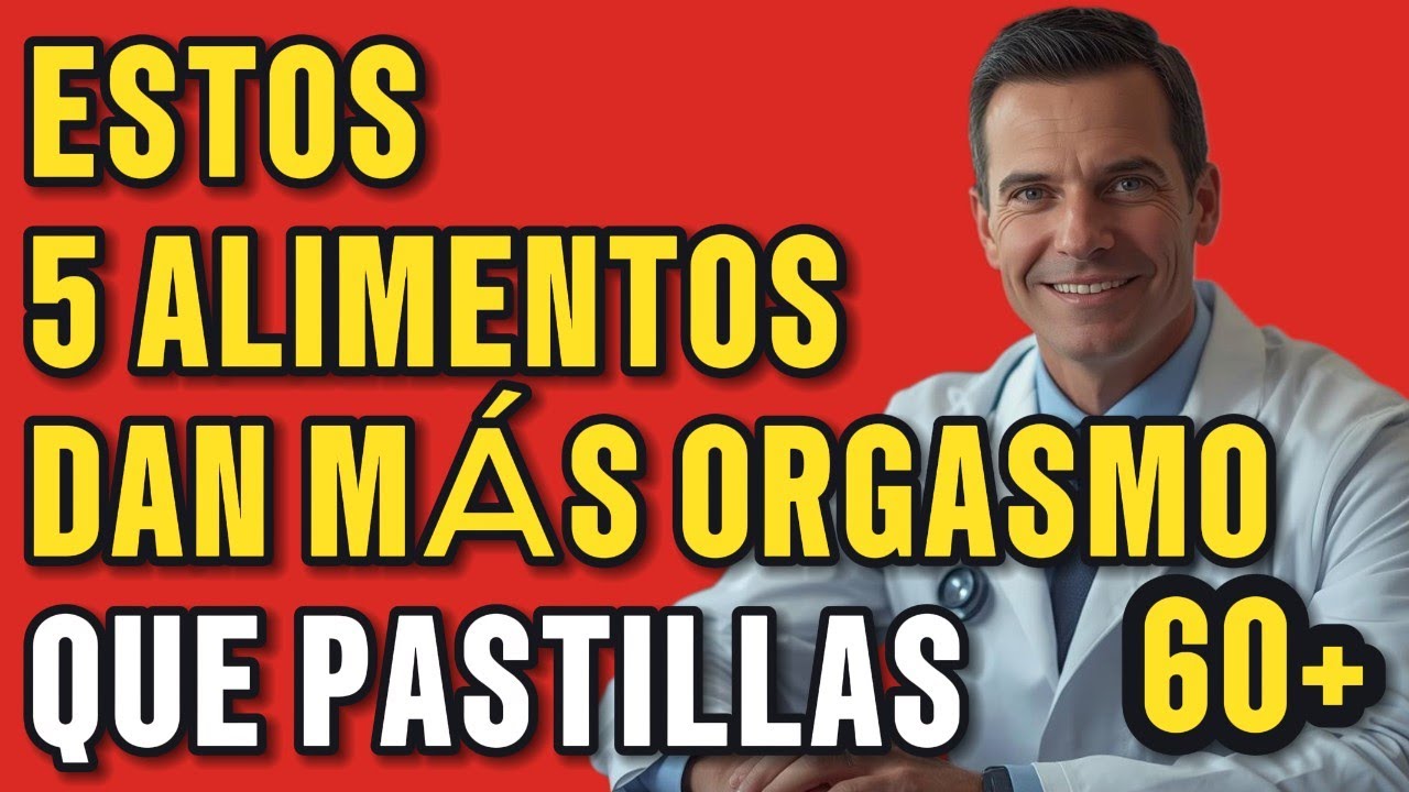 5 Alimentos Que Aumentan El Orgasmo Femenino Después De Los 60 | Come Esto 3 Horas Antes