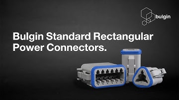 Quick introduction to the Bulgin Rectangular Power Connector Range