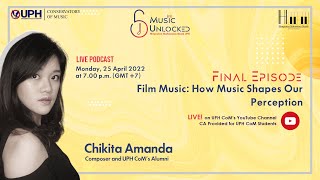 Film Music: How Music Shapes Our Perception With Chikita Amanda