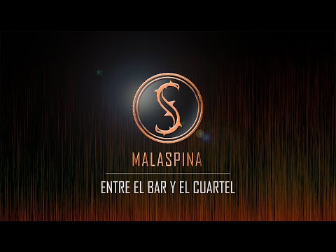 Malaspina - Entre el bar y el cuartel (Lyric Video)