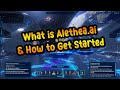 What is aletheaai and how to get started with it
