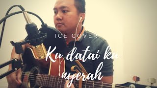 Iban Worship - Ku Datai , Ku Nyerah (cover by Ice)